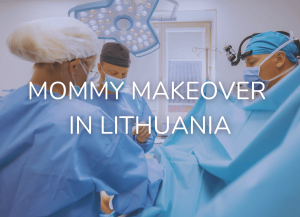 Mommy makeover lithuania